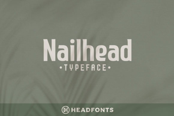 Nailhead Font Review: A Modern Serif for Branding